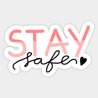 Stay Safe Sticker